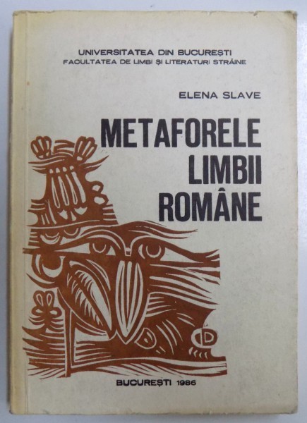 METAFORELE LIMBII ROMANE de ELENA SLAVE , 1986