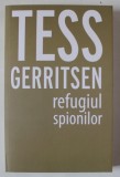 REFUGIUL SPIONILOR , roman de TESS GERRITSEN , 2024