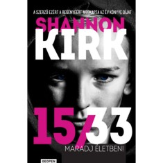 15/33 - Maradj &eacute;letben! - Shannon Kirk