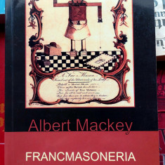 Francmasoneria Istoria, simbolismul si filosofia ei - Albert Mackey