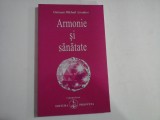 ARMONIE SI SANATATE (sublinieri) - Omraam Mikhael AIVANHOV - Bucuresti, 2008