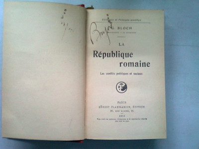 LA REPUBLIQUE ROMAINE - G. BLOCH (REPUBLICA ROMANA. CONFLICTE POLITICE SI SOCIALE) foto