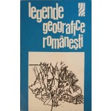 LEGENDE GEOGRAFICE ROMANESTI-EDITIE INGRIJITA DE TONY BRILL-225449