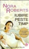 Iubire peste timp - Nora Roberts