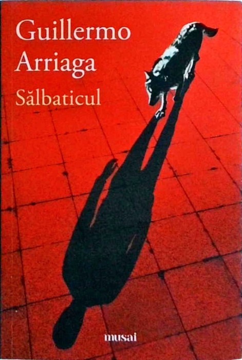 Guillermo Arriaga - Salbaticul