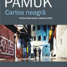 Cartea neagra - Orhan Pamuk