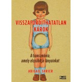 Visszaford&iacute;thatatlan k&aacute;rok - A transzm&aacute;nia, amely elcs&aacute;b&iacute;tja l&aacute;nyainkat - Abigail Shrier