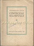 Cintecele Sclavului - Svatopluk Cech - Editura de Stat 1955, Bucuresti - Roman Beletristica - Editie Limitata 3100 Exemplare