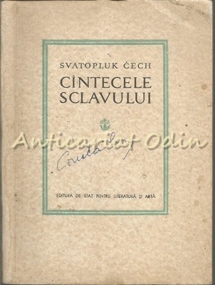 Cintecele Sclavului - Svatopluk Cech - Tiraj: 3100 Exemplare foto