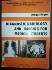 Diagnostic radiology and imaging for medical students- Dragos Negru foto