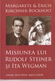 Margarete și Erich Kirchner-Bockholt - Misiunea lui Rudolf Steiner și Ita Wegman