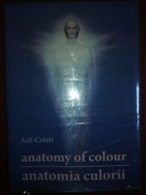 Anatomia culorii- Adi Cristi foto
