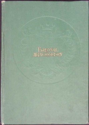 UIMITOARELE CALATORII SI AVENTURI PE USCAT SI PE APA ALE BARONULUI VON MUNCHHAUSEN-GOTTFRIED AUGUST BURGER-265007 foto