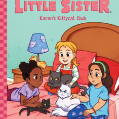 Karen's Kittycat Club (Baby-Sitters Little Sister Graphic Novel #4), Volume 4