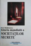Istoria mondiala a societatilor secrete -Paul Stefanescu