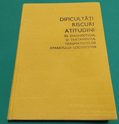 DIFICULTĂȚI RISCURI ATITUDINI &amp;Icirc;N DIAGNOSTICUL TRAUMATISMELOR AP.LOCOMOTOR * 13 foto