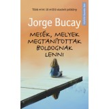 Mes&eacute;k, melyek megtan&iacute;tottak boldognak lenni - Jorge Bucay
