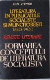 Literatura in publicatiile socialiste si muncitoresti (1880-1900). Formarea conceptului de literatura socialista &ndash; Ion Vitner