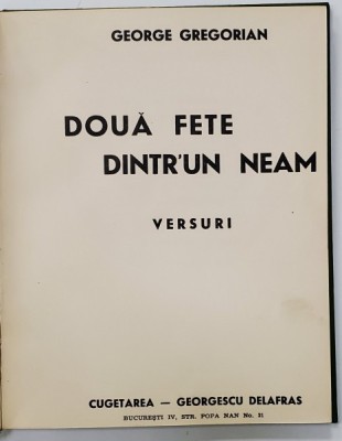 DOUA FETE DINTR&amp;#039;UN NEAM, VERSURI de GEORGE GEORGIAN - BUCURESTI, 1941 foto