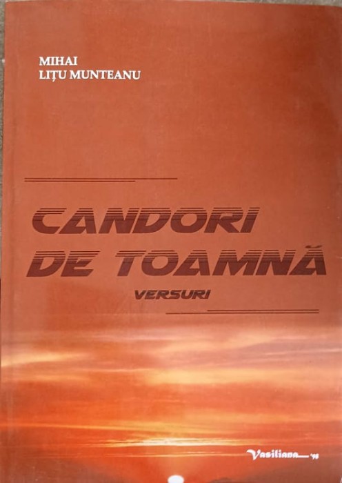 CANDORI DE TOAMNA. VERSURI-MIHAI LITU MUNTEANU-243244