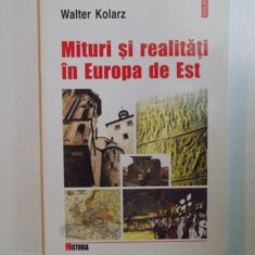 MITURI SI REALITATI IN EUROPA DE EST de WALTER KOLARZ , 2003