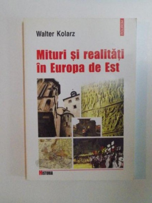 MITURI SI REALITATI IN EUROPA DE EST de WALTER KOLARZ , 2003 foto