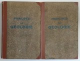 Principios de Geologie (Carti Stiinta Geografie) - Tomes I-II, 2e Editie, Autor P. Fourmanier, 1944, Editura Masson &amp; Cie