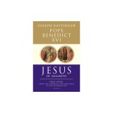 Jesus of Nazareth: Holy Week: From the Entrance Into Jerusalem to the Resurrection Volume 2