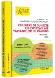 Cumpara ieftin Admiterea in magistratura si in avocatura. Culegere de subiecte cu explicatii ale variantelor de raspuns. Volumul I. Editia a IV-a. Drept civil/Florin