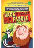 Povestile Sconcsului Stinky. Jack si vrajeala de fasole - Corint