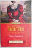 Maria Tudor. Povara frumusetii &ndash; Jean Plaidy - Roman de dragoste