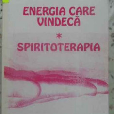 ENERGIA CARE VINDECA. SPIRITOTERAPIA-VIOREL OLIVIAN PASCANU