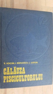 Calauza piscicultorului- V. Voican, I. Radulescu foto