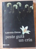 Peste gura un crin- Gabriela Chiran