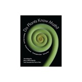 Do Plants Know Math?: Unwinding the Story of Plant Spirals, from Leonardo Da Vinci to Now