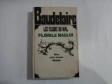 Cumpara ieftin LES FLEURS DU MAL * FLORILE RAULUI - Charles BAUDELAIRE