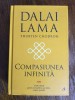 Compasiunea infinita - Dalai Lama / R5P2S, Alta editura