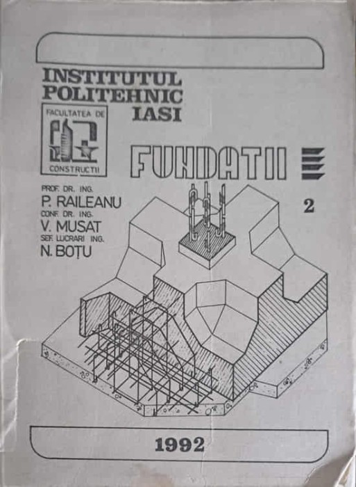 FUNDATII VOL.2-P. RAILEANU, V. MUSAT, N. BOTU