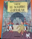 Les aventures de Tintin. Le Sceptre dOttokar carte benzi desenate