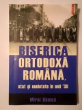 Mirel Bănică - Biserica Ortodoxă Rom&acirc;nă, stat și societate &icirc;n anii &#039;30 (blocul de file puțin &icirc;ndoit)