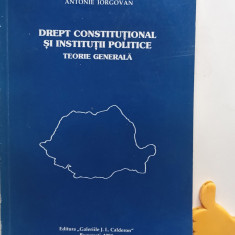 Drept constitutional si institutii politice Teorie generala Antonie Iorgovan