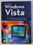 MICROSOFT WINDOWS VISTA IN IMAGINI de SHELLEY O &#039; HARA , 2008