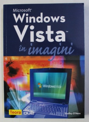 MICROSOFT WINDOWS VISTA IN IMAGINI de SHELLEY O &amp;#039; HARA , 2008 foto