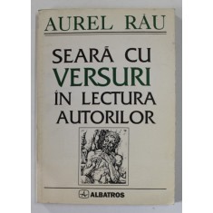 SEARA CU VERSURI IN LECTURA AUTORILOR , versuri de AUREL RAU , 1997