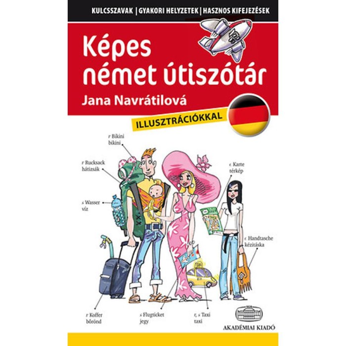 K&eacute;pes n&eacute;met &uacute;tisz&oacute;t&aacute;r - Kulcsszavak, gyakori helyzetek, hasznops kifejez&eacute;sek - Jana Navr&aacute;tilov&aacute;