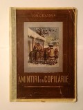 Ion Creangă - Amintiri din copilărie (ilustrații de Coca Crețoiu; 1952) (puțin uzată, vezi descriere)
