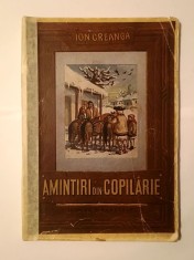 Ion Creangă - Amintiri din copilărie (ilustrații de Coca Crețoiu; 1952) (puțin uzată, vezi descriere)
