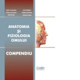 Anatomia si fiziologia omului - Compendiu