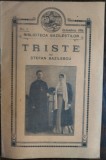 STEFAN BAZILESCU (1864-1953): TRISTE (BIBLIOTECA BAZILESTILOR No. 1 / OCTOMBRIE 1914) [LIBRARIA SI TIPOGRAFIA SACHE PAVLOVICI, CRAIOVA]