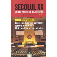 Jacob Van Eriksson - Secolul XX. 20 de mistere esentiale, volumul 6. ONU nu